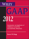 Wiley GAAP 2012 (eBook): Interpretation and Application of Generally Accepted Accounting Principles